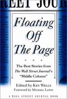 Floating Off the Page: The Best Stories from The Wall Street Journal's "Middle Column" (Wall Street Journal Book) 074322664X Book Cover