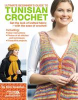 Ultimate Beginner's Guide to Tunisian Crochet 1609003411 Book Cover