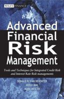 Advanced Financial Risk Management: Tools & Techniques for Integrated Credit Risk and Interest Rate Risk Managements 0470821264 Book Cover