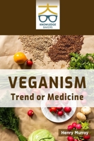 Veganism: Trend or Medicine B0F6H3VK5N Book Cover