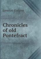 Chronicles of Old Pontefract 9353896568 Book Cover