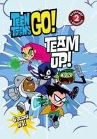 Teen Titans Go! (TM): Team Up! 031654857X Book Cover