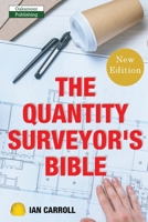 The Quantity Surveyor's Bible 1910773697 Book Cover