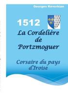 La Cordelière de Portzmoguer - Corsaire du Pays d'Iroise 2322134163 Book Cover