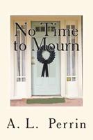 No Time to Mourn 1500711349 Book Cover