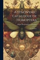 A Synonymic Catalogue of Homoptera: Pt.1.Cicadidae 1022099590 Book Cover