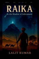 Raika: In the Shadow Of Ashrumani (Hindi Edition) B0FDY4GJKM Book Cover