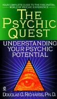 The Psychic Quest: Understanding Your Psychic Potential 0451191862 Book Cover