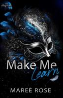 Make Me Learn: A Reverse Harem Romance (The Masquerade 1) 0645802336 Book Cover