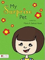My Surprise Pet 160604348X Book Cover