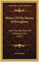 History of the Barony of Broughton 1241308659 Book Cover