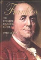 Franklin: America's Essential Founding Father 0895261634 Book Cover