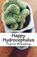 Happy Hydrocephalus 1541080610 Book Cover