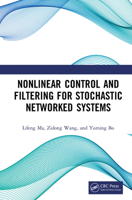 Nonlinear Control and Filtering for Stochastic Networked Systems 0367656868 Book Cover