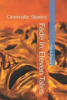 Fade In: Eleven Tales: Cinematic Stories B0F7FNQT9D Book Cover