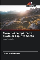 Flora dei campi d'alta quota di Espírito Santo: Lista di controllo 6206374866 Book Cover
