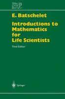 Introduction to mathematics for life scientists (Biomathematics ; v. 2) 0387073507 Book Cover