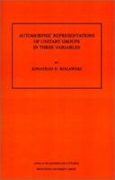 Automorphic Representations of Unitary Groups in Three Variables (Annals of Mathematics Studies, No. 123) 0691085862 Book Cover