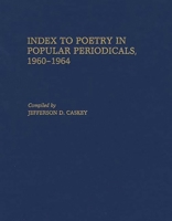 Index to Poetry in Popular Periodicals, 1960-1964 0313248109 Book Cover