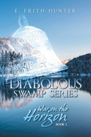 Diabolous Swamp Series: War on the Horizon 1665784687 Book Cover