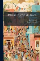 Obras De José Mármol: Cantos Del Peregrino... 1275566499 Book Cover