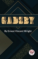 Gadsby A Story of Over 50,000 Words Without Using the Letter "E" 9357489258 Book Cover