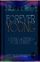 Forever Young: Living & Dying for Christ 0882709364 Book Cover