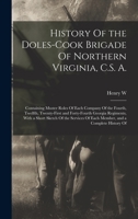 History Of the Doles-Cook Brigade Of Northern Virginia, C.S. A.; Containing Muster Roles Of Each Company Of the Fourth, Twelfth, Twenty-first and ... Of Each Member, and a Complete History Of 1016513798 Book Cover