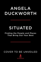 Situated: Finding the People and Places That Bring Out Your Best 1668005948 Book Cover