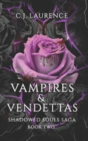 Vampires & Vendettas: A Dark Paranormal Romance of Demons, Vampires, Seduction, and Revenge (Shadowed Souls Saga) B0DYSMPHLS Book Cover