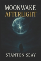 Moonwake: Afterlight B0FPMQXMDH Book Cover