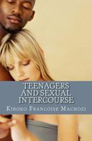 Teenagers and sexual intercourse 1491250518 Book Cover