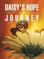 Daisy's Hope for Her Journey 1496937724 Book Cover