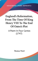 England's Reformation: A Poem, in Four Cantos 0548898251 Book Cover