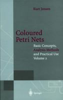 Coloured Petri Nets: Basic Concepts, Analysis Methods and Practical Use. Volume 2 3642082009 Book Cover