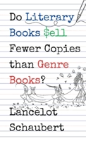 Do Literary Books Sell Fewer Copies than Genre Books? 1949547213 Book Cover