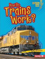 How Do Trains Work? 1467796875 Book Cover