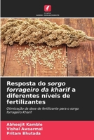Resposta do sorgo forrageiro da kharif a diferentes níveis de fertilizantes (Portuguese Edition) 6209416047 Book Cover