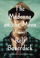 The Madonna on the Moon 0307594122 Book Cover