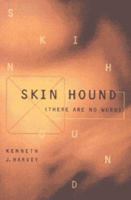 Skin Hound (There Are No Words) 1551280833 Book Cover