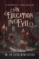 An Education in Evil 1763552004 Book Cover