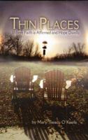 Thin Places: Where Faith Is Affirmed And Hope Dwells 1592981127 Book Cover