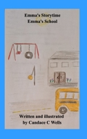 Emma's School: Emma's Storytime 1777668875 Book Cover