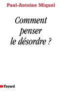 Comment penser le désordre ? 2213607532 Book Cover