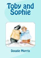 Toby and Sophie 1480043591 Book Cover