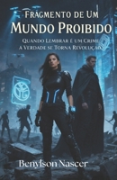 Fragmento de um Mundo Proibido (Portuguese Edition) B0GR4P62BY Book Cover