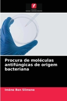 Procura de moléculas antifúngicas de origem bacteriana 6203359947 Book Cover