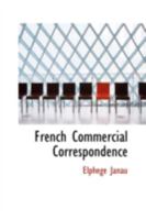 French Commercial Correspondence - Scholar's Choice Edition 1016656238 Book Cover