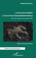 La folie des guerres et ses effets transgénérationnels: Sur les traces de mon père, STO (Études Psychanalytiques) (French Edition) 233659532X Book Cover