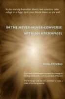 In the Never-Never-Converse with an Archangel 0595527272 Book Cover